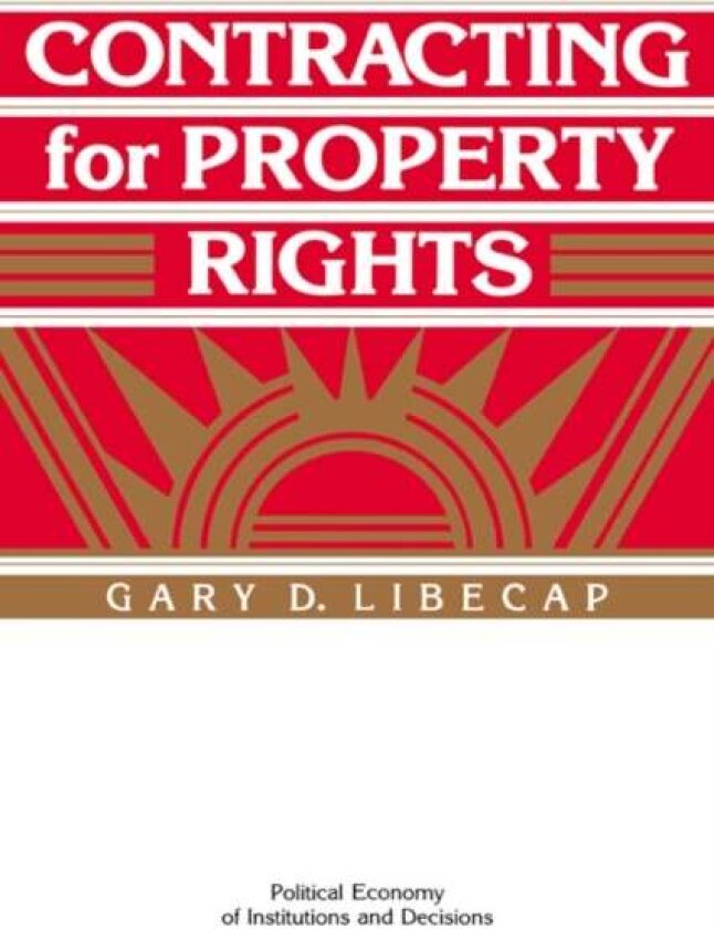 Contracting for Property Rights av Gary D. Libecap