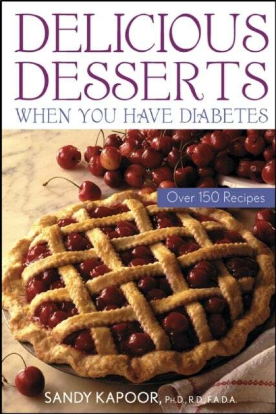 Delicious Desserts When You Have Diabetes av Sandy Kapoor