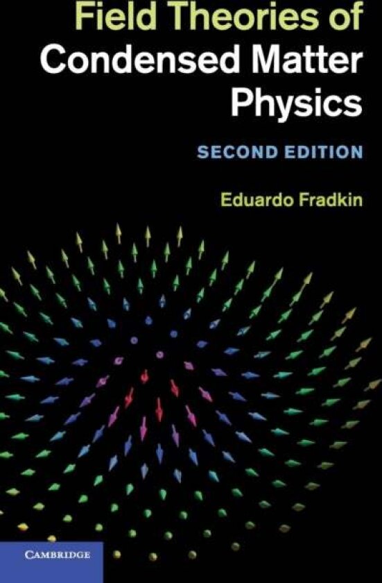 Field Theories of Condensed Matter Physics av Eduardo Fradkin