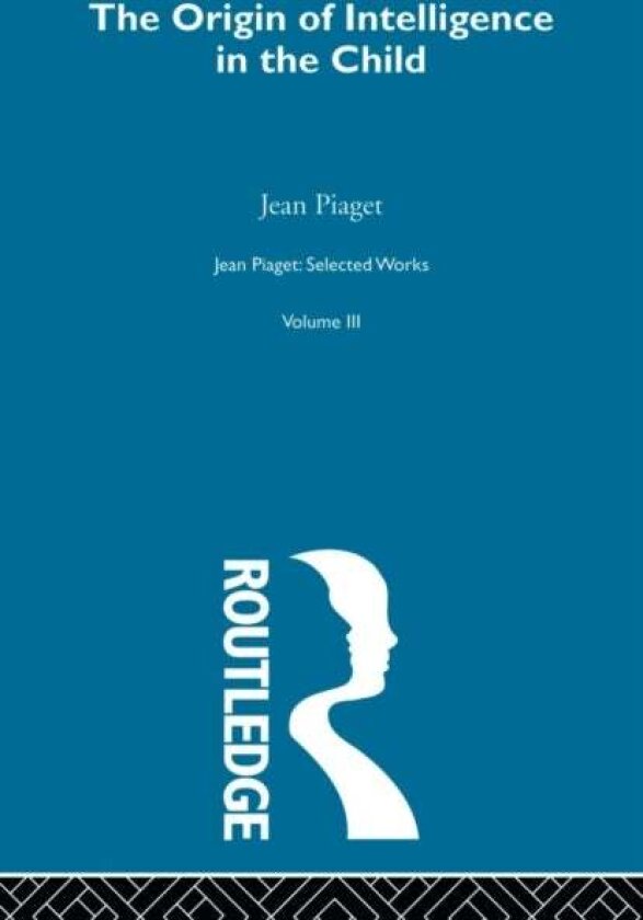 Origin of Intelligence in the Child av Jean Piaget