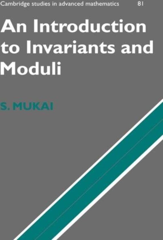 An Introduction to Invariants and Moduli av Shigeru Mukai