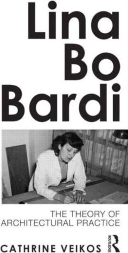 Lina Bo Bardi av Cathrine Veikos