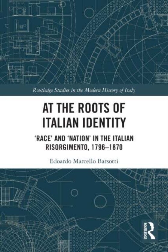 At the Roots of Italian Identity av Edoardo Marcello Barsotti