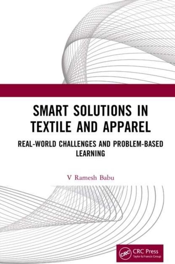 Smart Solutions in Textile and Apparel av V Ramesh Babu