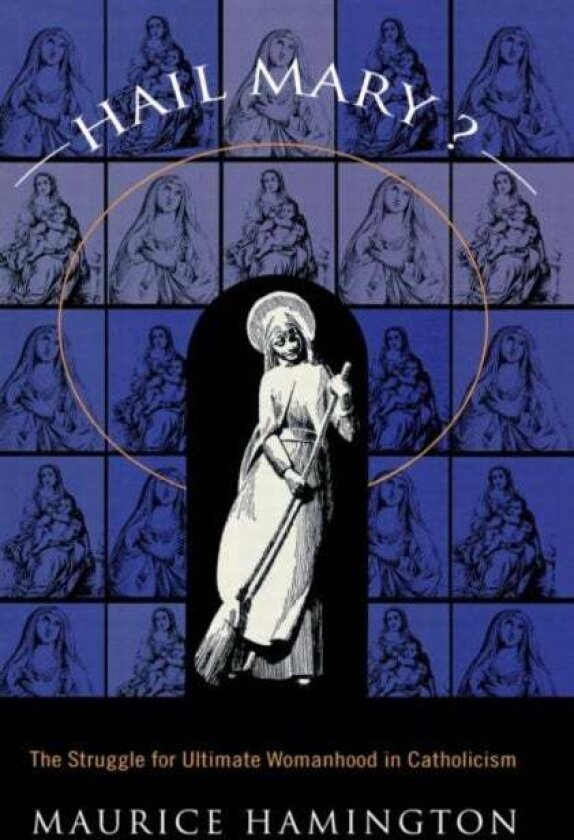 Hail Mary? av Maurice Hamington