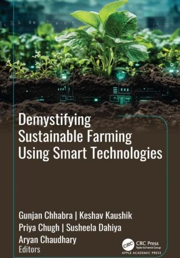 Demystifying Sustainable Farming Using Smart Technologies