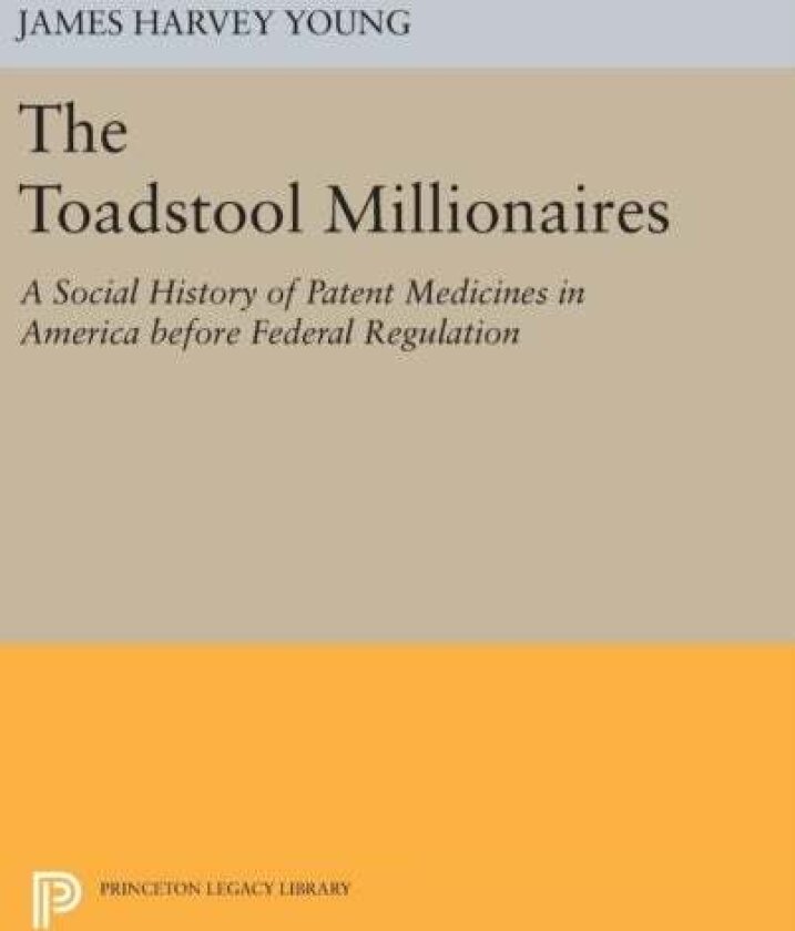 The Toadstool Millionaires av James Harvey Young