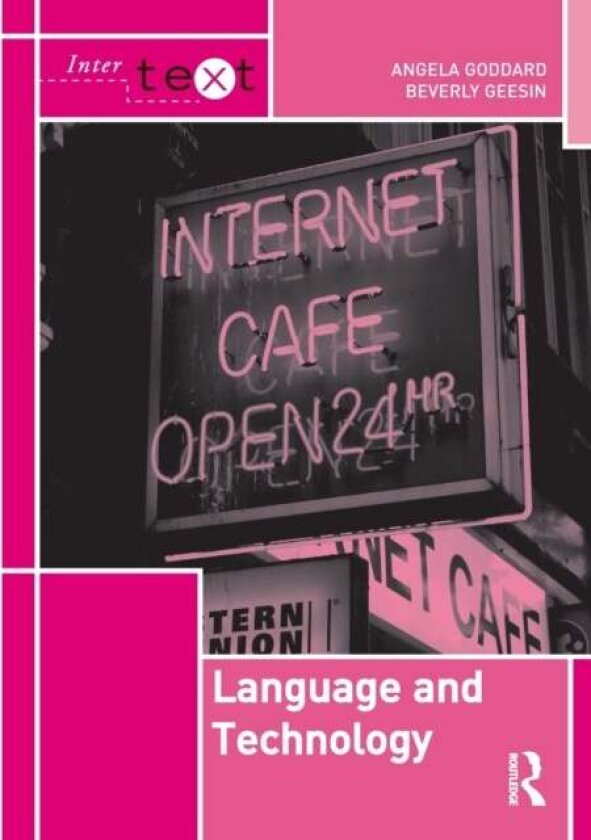 Language and Technology av Angela Goddard, Beverly Geesin