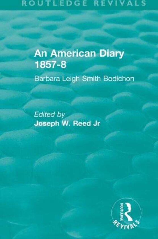 An American Diary 1857-8: Barbara Leigh Smith Bodichon