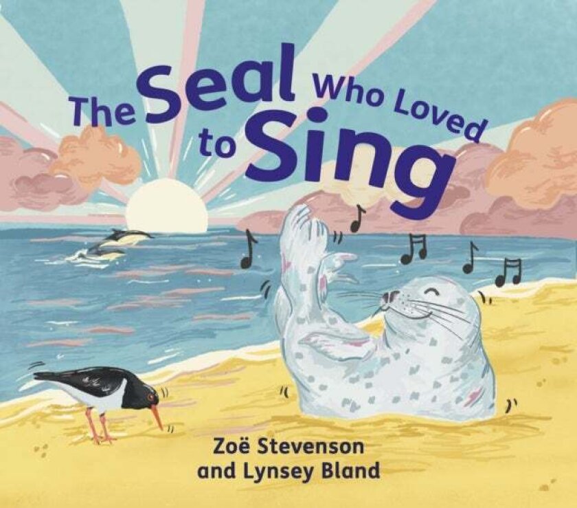The Seal Who Loved to Sing av Zoe Stevenson