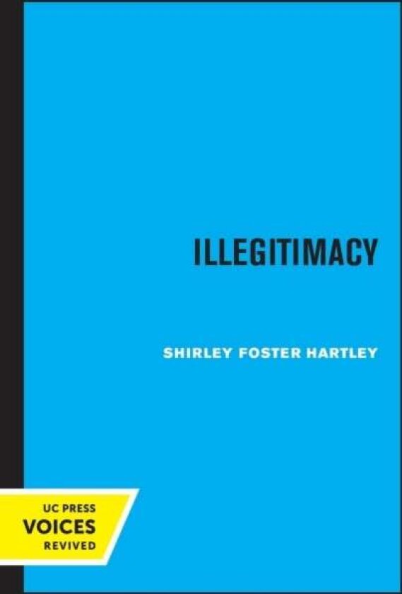 Illegitimacy av Shirley F. Hartley