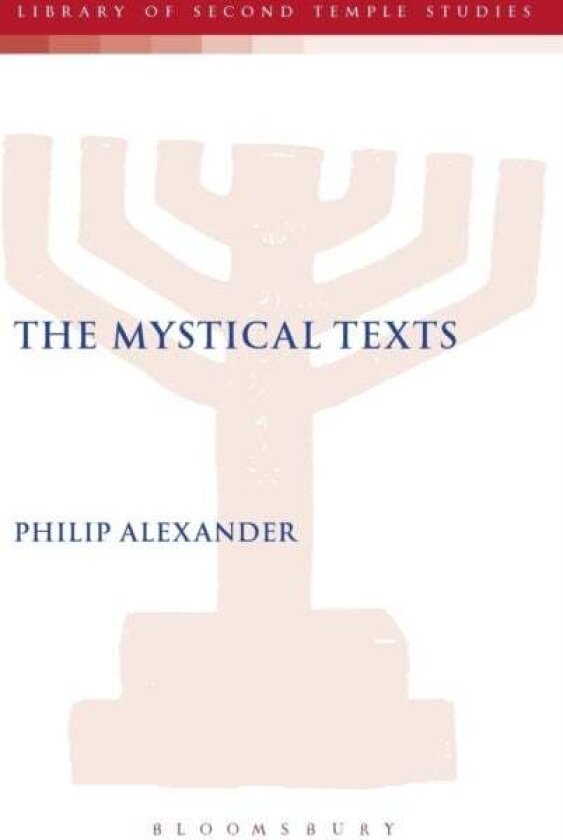 The Mystical Texts av Philip Alexander