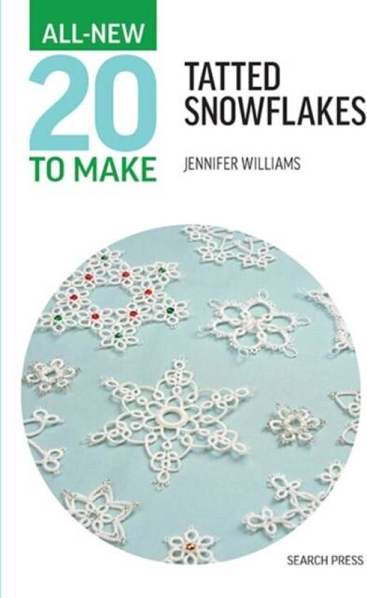 All-New Twenty To Make: Tatted Snowflakes av Jennifer Williams