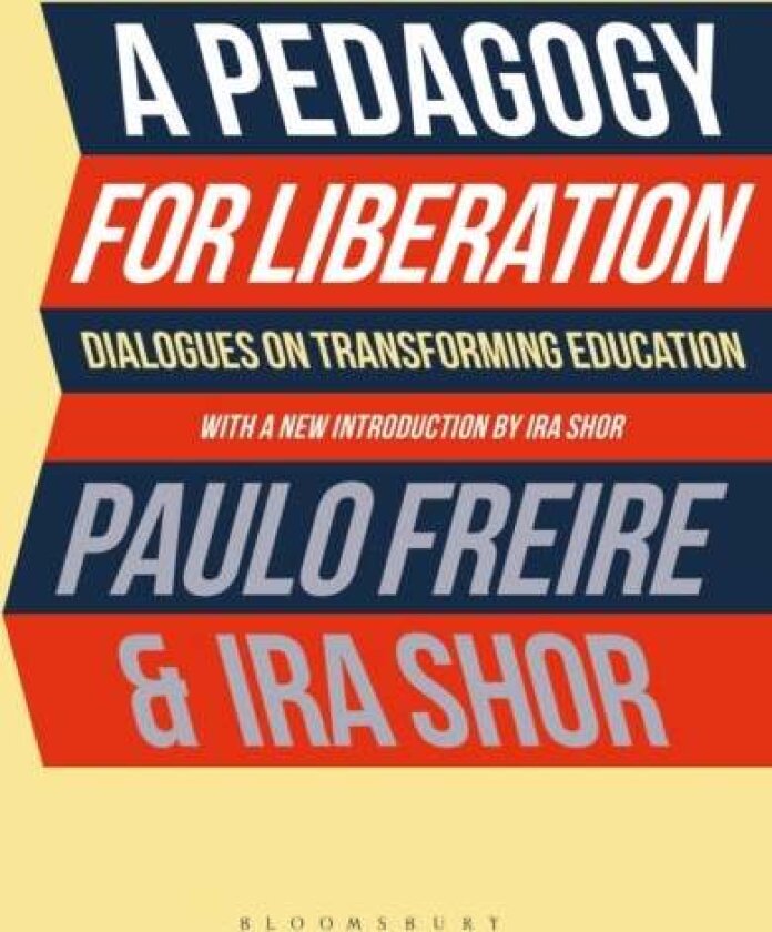 A Pedagogy for Liberation av Ira Shor, Paulo Freire