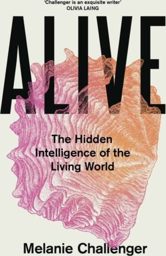 Alive av Melanie Challenger
