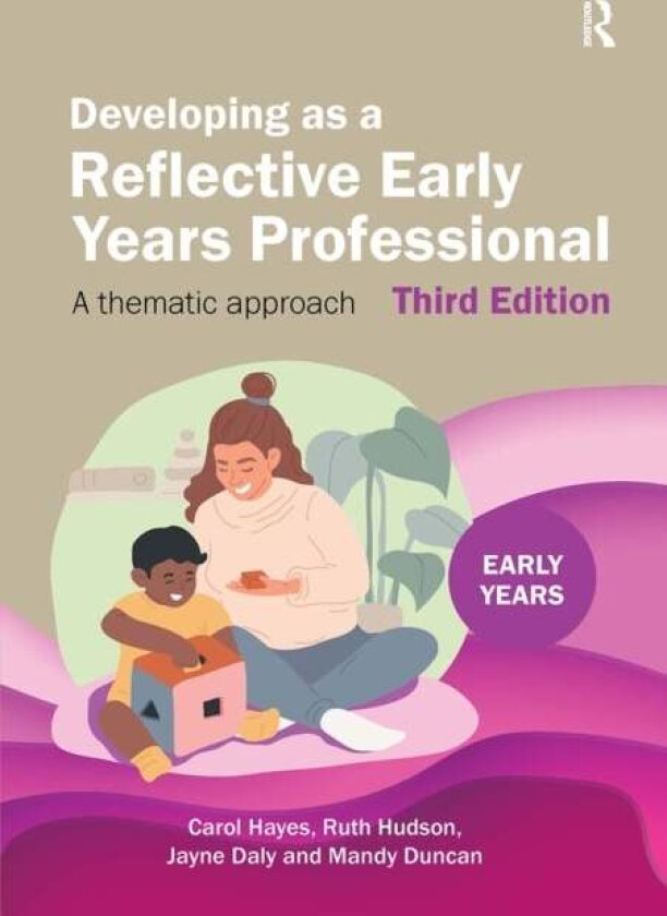 Developing as a Reflective Early Years Professional av Carol Hayes