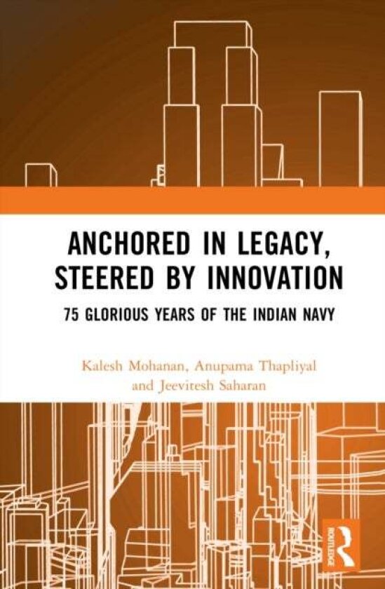 Anchored in Legacy, Steered by Innovation av Anupama Thapliyal