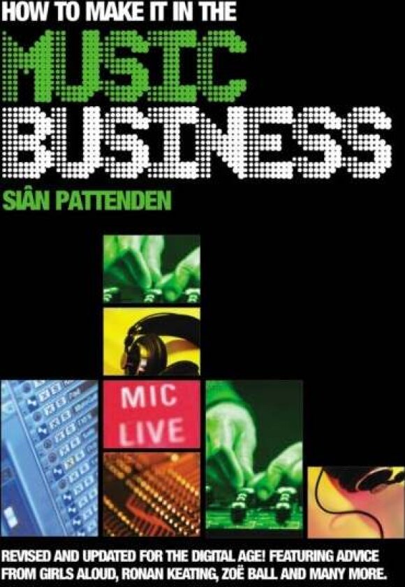 How To Make it in the Music Business av Sian Pattenden