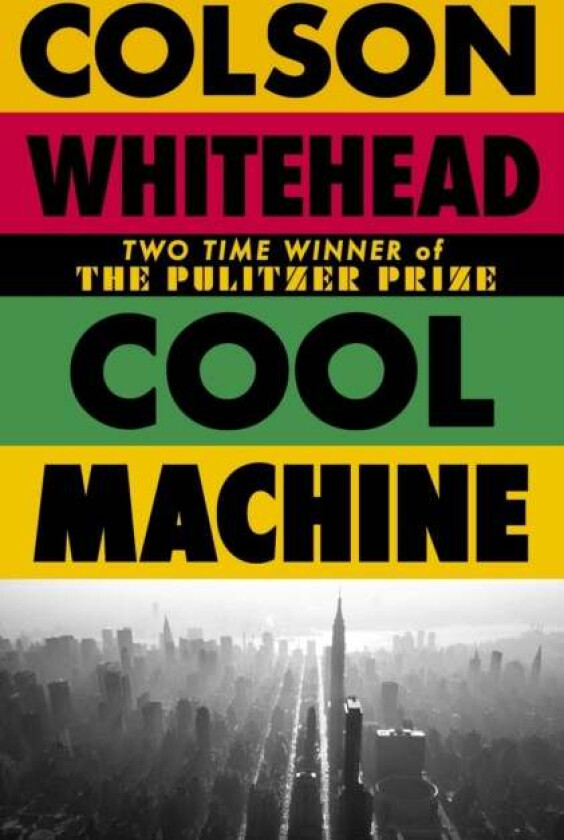 Cool Machine av Colson Whitehead