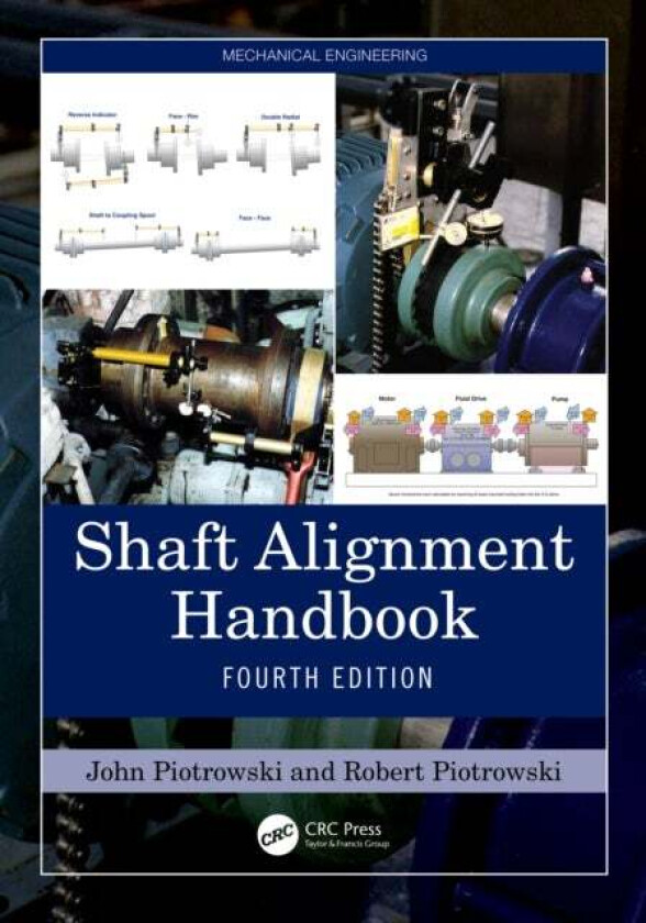 Shaft Alignment Handbook av John Piotrowski, Robert Piotrowski