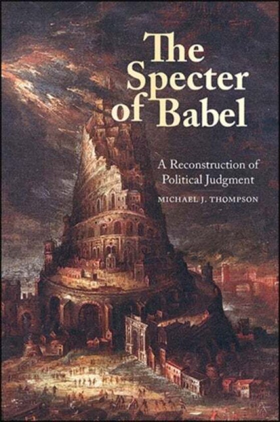 The Specter of Babel av Michael J. Thompson