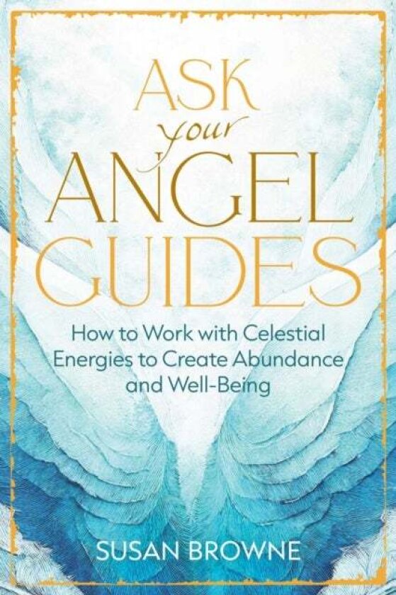 Ask Your Angel Guides av Susan Browne