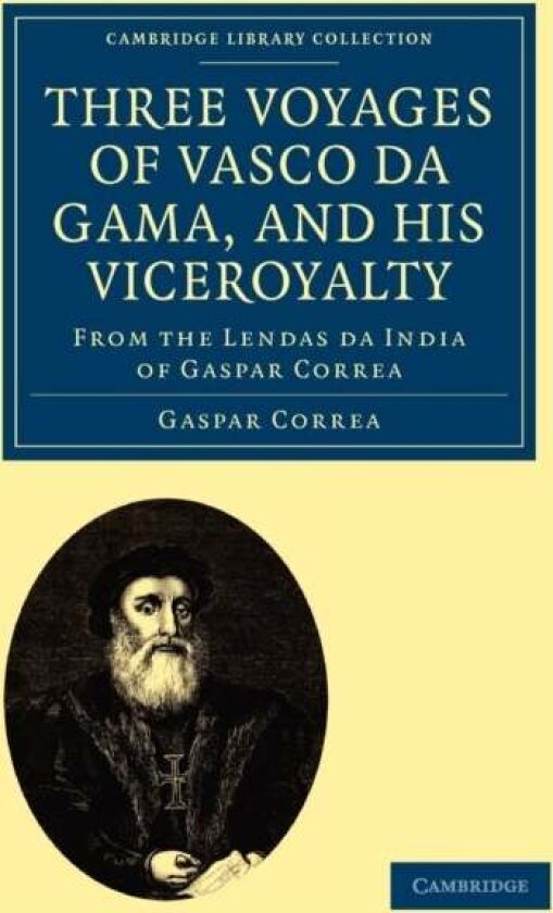 Three Voyages of Vasco da Gama, and his Viceroyalty av Gaspar Correa