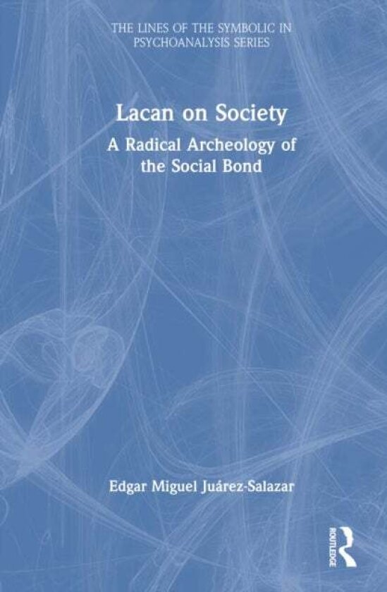 Lacan on Society av Edgar , Mexico) Miguel Juarez-Salazar