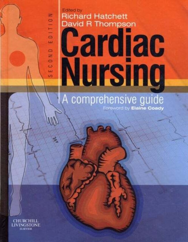 Cardiac Nursing av David R., BSc MA PhD MBA RN FRCN FAAN FESC Thompson