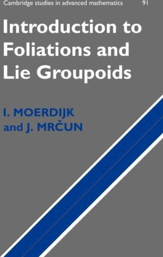Introduction to Foliations and Lie Groupoids av I. Moerdijk
