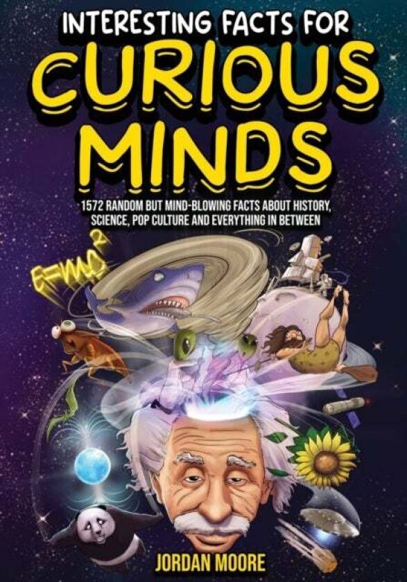 Interesting Facts For Curious Minds av Jordan Moore