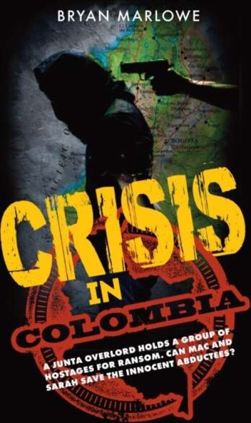 Crisis in Colombia av Bryan Marlowe