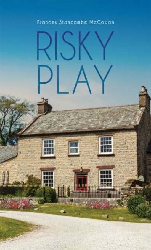 Risky Play av Frances Stancombe McCowan