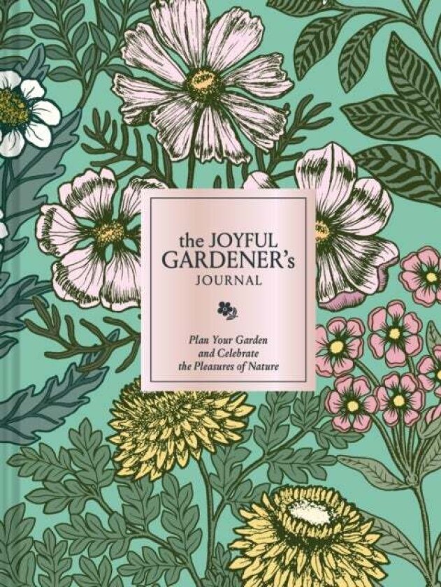 The Joyful Gardener's Journal av Chronicle Chronicle Books