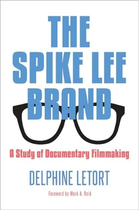 The Spike Lee Brand av Delphine Letort