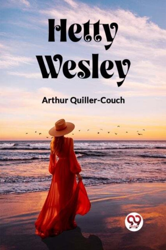Hetty Wesley (Edition2023) av Arthur Quiller-Couch