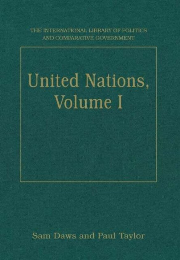 United Nations, Volume I av Paul Taylor