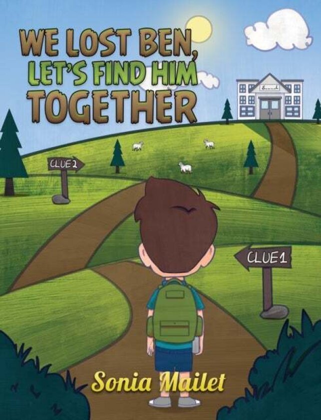 We Lost Ben, Let's Find Him Together av Sonia Mailet