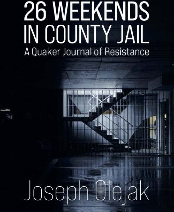 26 Weekends in County Jail av Joseph Olejak