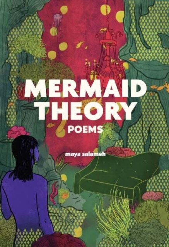 Mermaid Theory av Maya Salameh