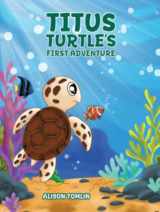 Titus Turtle's First Adventure av Alison Tomlin