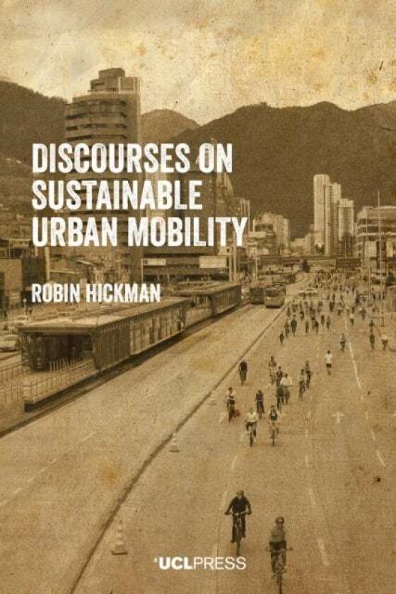 Discourses on Sustainable Urban Mobility av Robin Hickman
