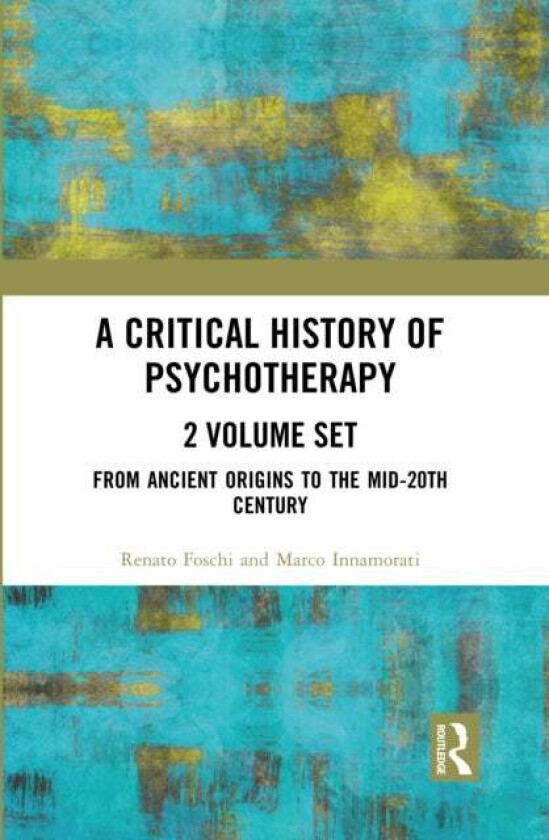 Bilde av A Critical History of Psychotherapy av Renato Foschi, Marco Innamorati (Boxset)