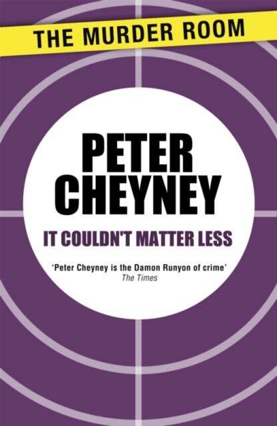It Couldn't Matter Less av Peter Cheyney