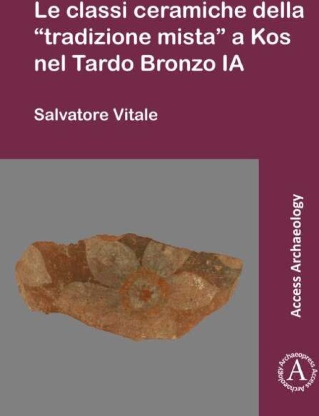 Le classi ceramiche della "tradizione mista" a Kos nel Tardo Bronzo IA av Salvatore vitale