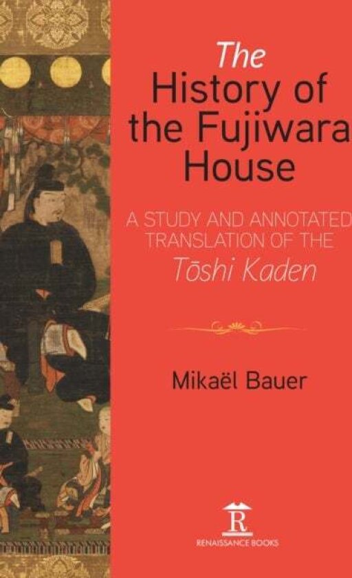 The History of the Fujiwara House av Mikael Bauer