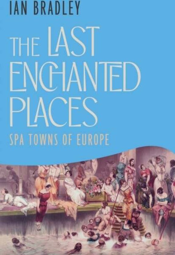 The Last Enchanted Places av Ian Bradley