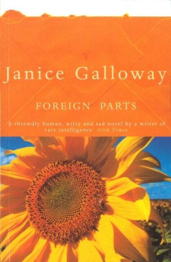 Foreign Parts av Janice Galloway