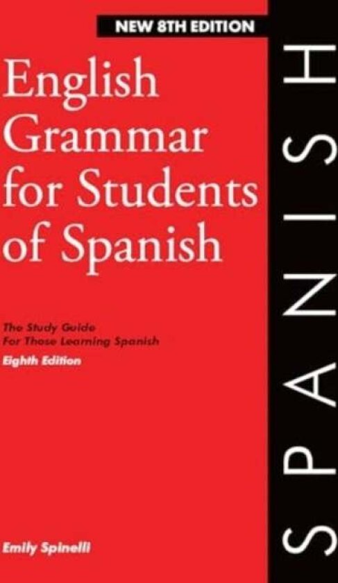English Grammar for Students of Spanish 8th edition av Emily Spinelli