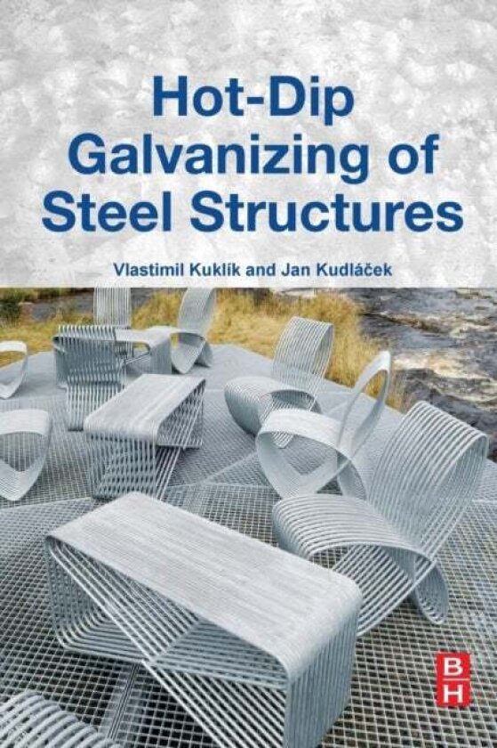 Hot-Dip Galvanizing of Steel Structures av Jan, Ph.D. Kudlacek